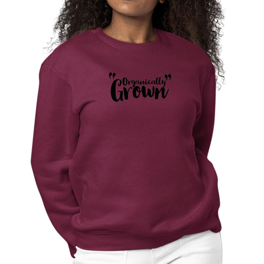 Womens Graphic Sweatshirt Organically Grown - Affirmation Inspiration