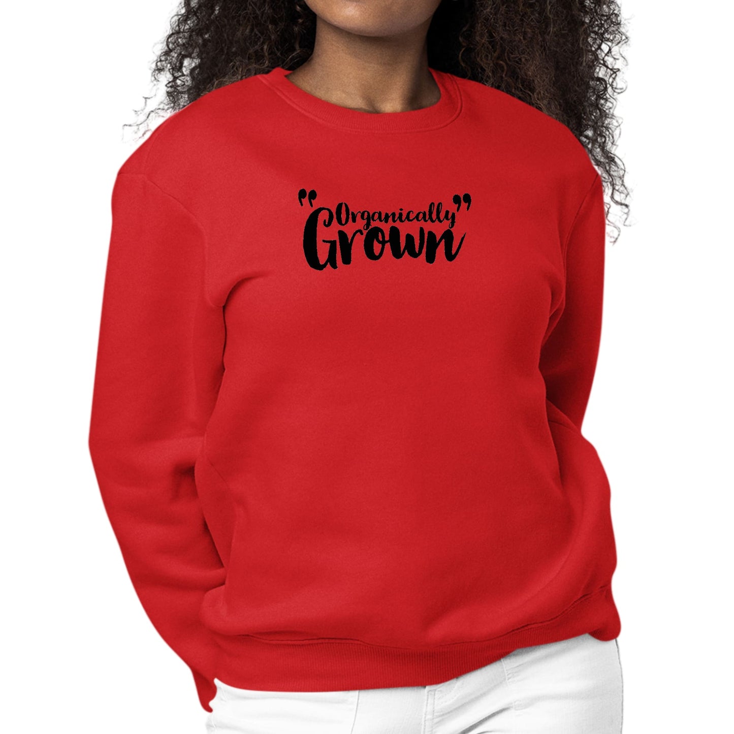 Womens Graphic Sweatshirt Organically Grown - Affirmation Inspiration